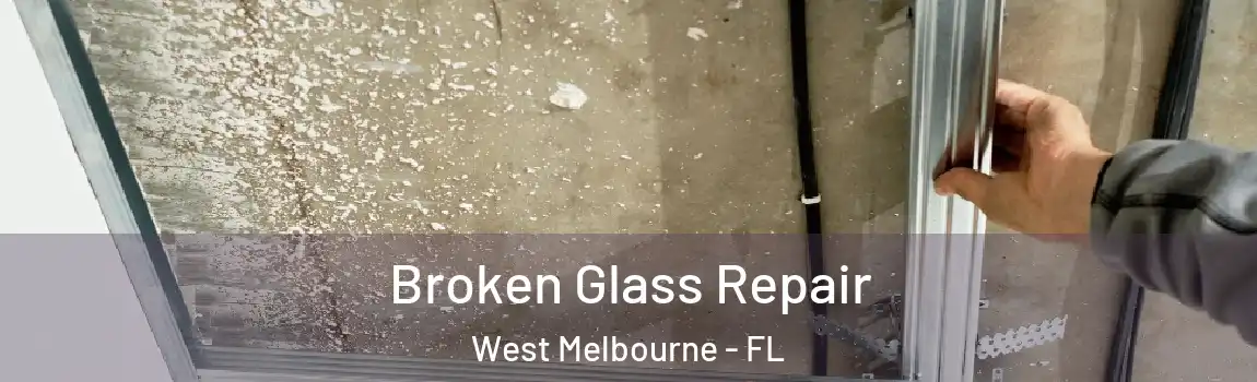  Broken Glass Repair West Melbourne - FL