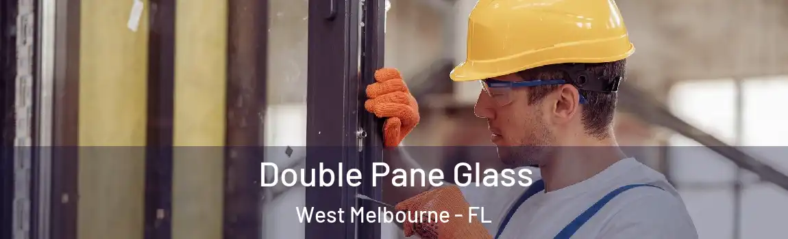  Double Pane Glass West Melbourne - FL