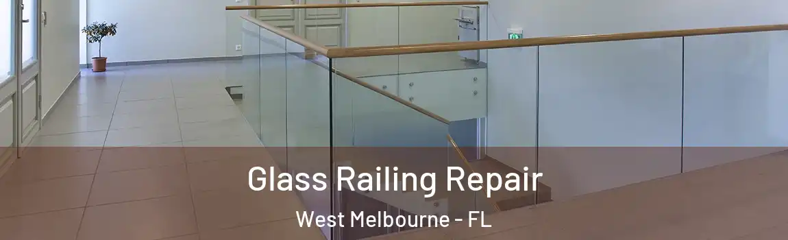  Glass Railing Repair West Melbourne - FL