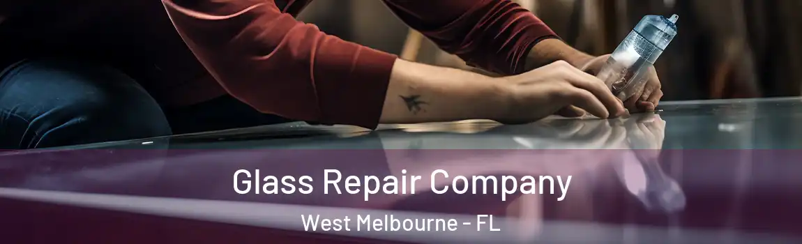  Glass Repair Company West Melbourne - FL