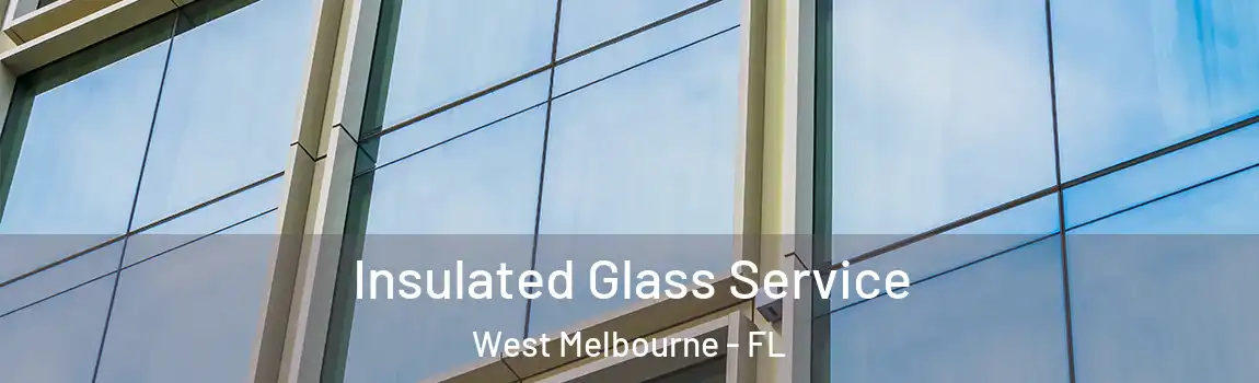  Insulated Glass Service West Melbourne - FL