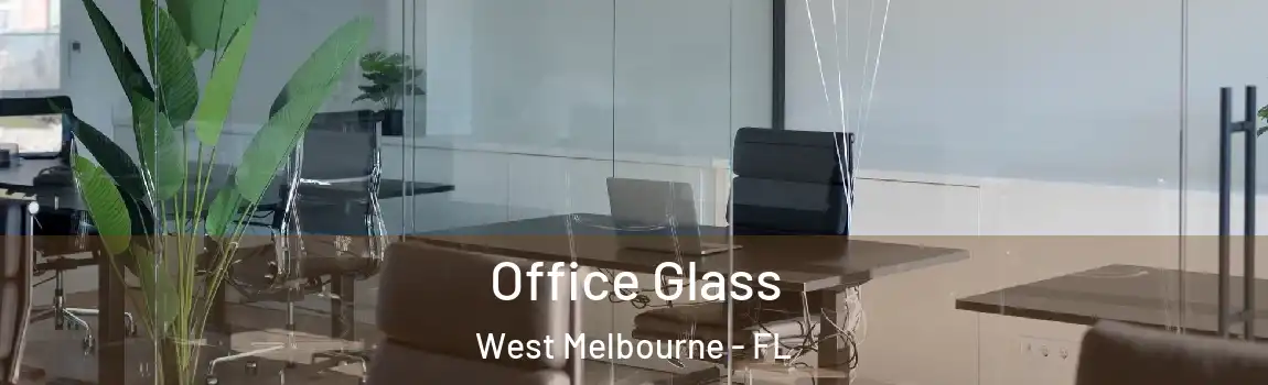  Office Glass West Melbourne - FL