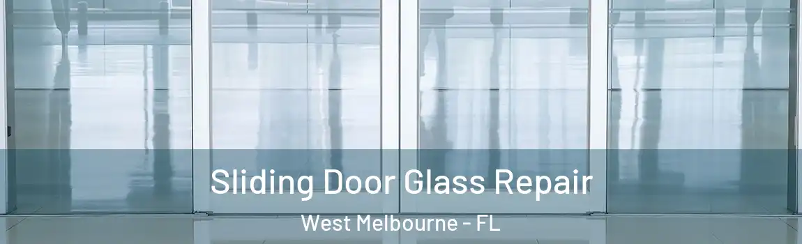  Sliding Door Glass Repair West Melbourne - FL