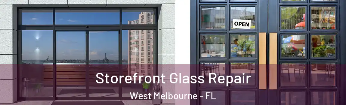  Storefront Glass Repair West Melbourne - FL