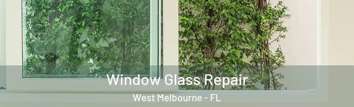  Window Glass Repair West Melbourne - FL