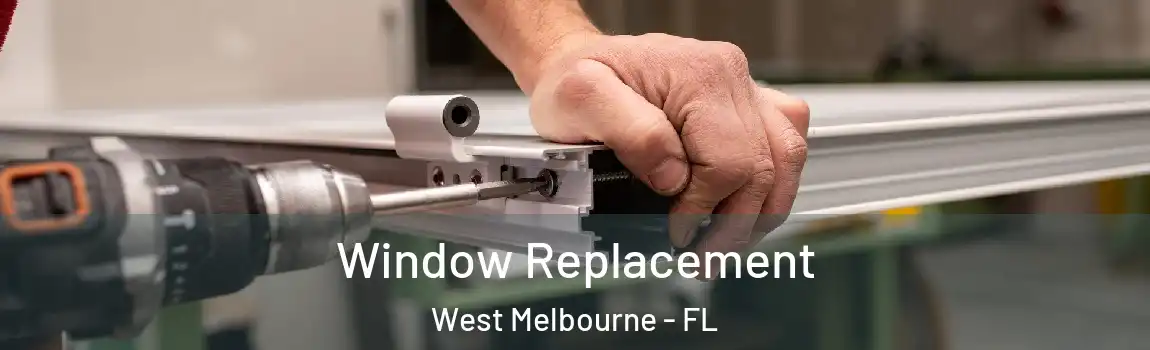  Window Replacement West Melbourne - FL